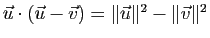 $ \vec{u}\cdot(\vec{u}-\vec{v})
=\Vert\vec{u}\Vert^2-\Vert\vec{v}\Vert^2$