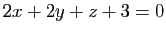 $ 2x+2y+z+3=0$