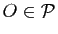 $ O\in {\cal P}$