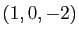$ (1,0,-2)$