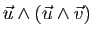 $ \vec{u}\wedge(\vec{u}\wedge\vec{v})$