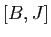$ [B,J]$