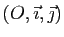 $ (O,\vec{\imath},\vec{\jmath})$