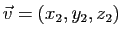 $ \vec v=(x_2,y_2,z_2)$