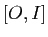 $ [O,I]$