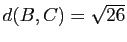 $ d(B,C)=\sqrt{26}$