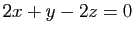 $ 2x+y-2z=0$