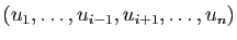 $ (u_1,\dots,u_{i-1},u_{i+1},\dots,u_n)$