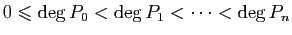 $ 0\leqslant \deg P_0<\deg P_1<\cdots<\deg P_n$