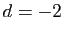 $ d=-2$