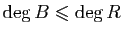 $ \deg B\leqslant\deg R$