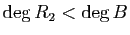 $ \deg R_2<\deg B$