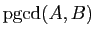 $ \mathrm{pgcd}(A,B)$