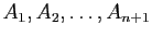 $ A_1,A_2,\ldots,A_{n+1}$