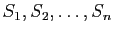 $ S_1,S_2,\ldots,S_n$