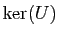$ \ker(U)$