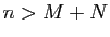 $ n>M+N$