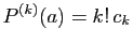$ P^{(k)}(a)=k! c_k$