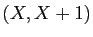 $ (X,X+1)$