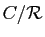 $ C/\mathcal{R}$