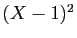$ (X-1)^2$