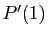 $ P'(1)$