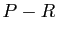 $ P-R$