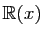 $ \mathbb{R}(x)$