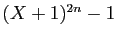 $ (X+1)^{2n}-1$