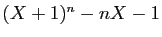 $ (X+1)^n-nX-1$