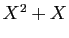 $ X^2+X$