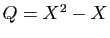 $ Q=X^2-X$