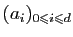 $ (a_i)_{0\leqslant i\leqslant d}$