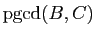 $ \mathrm{pgcd}(B,C)$