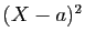 $ (X-a)^2$