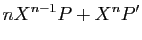 $\displaystyle nX^{n-1}P+X^nP'$
