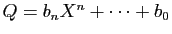 $ Q=b_nX^n+\cdots+b_0$