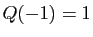 $ Q(-1)=1$