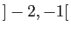 $ ]-2,-1[$