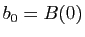 $ b_0=B(0)$