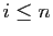 $ i\le n$