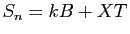 $ S_n=kB+XT$