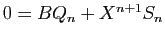 $ 0=BQ_n+X^{n+1} S_n$
