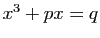 $ x^{3}+px=q$