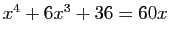 $ x^4+6x^{3}+36=60x$