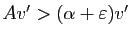$ Av'>(\alpha+ \varepsilon )v'$