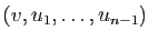 $ (v,u_1,\ldots,u_{n-1})$