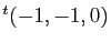 $ ^t(-1,-1,0)$
