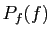 $ P_f(f)$