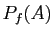 $ P_f(A)$